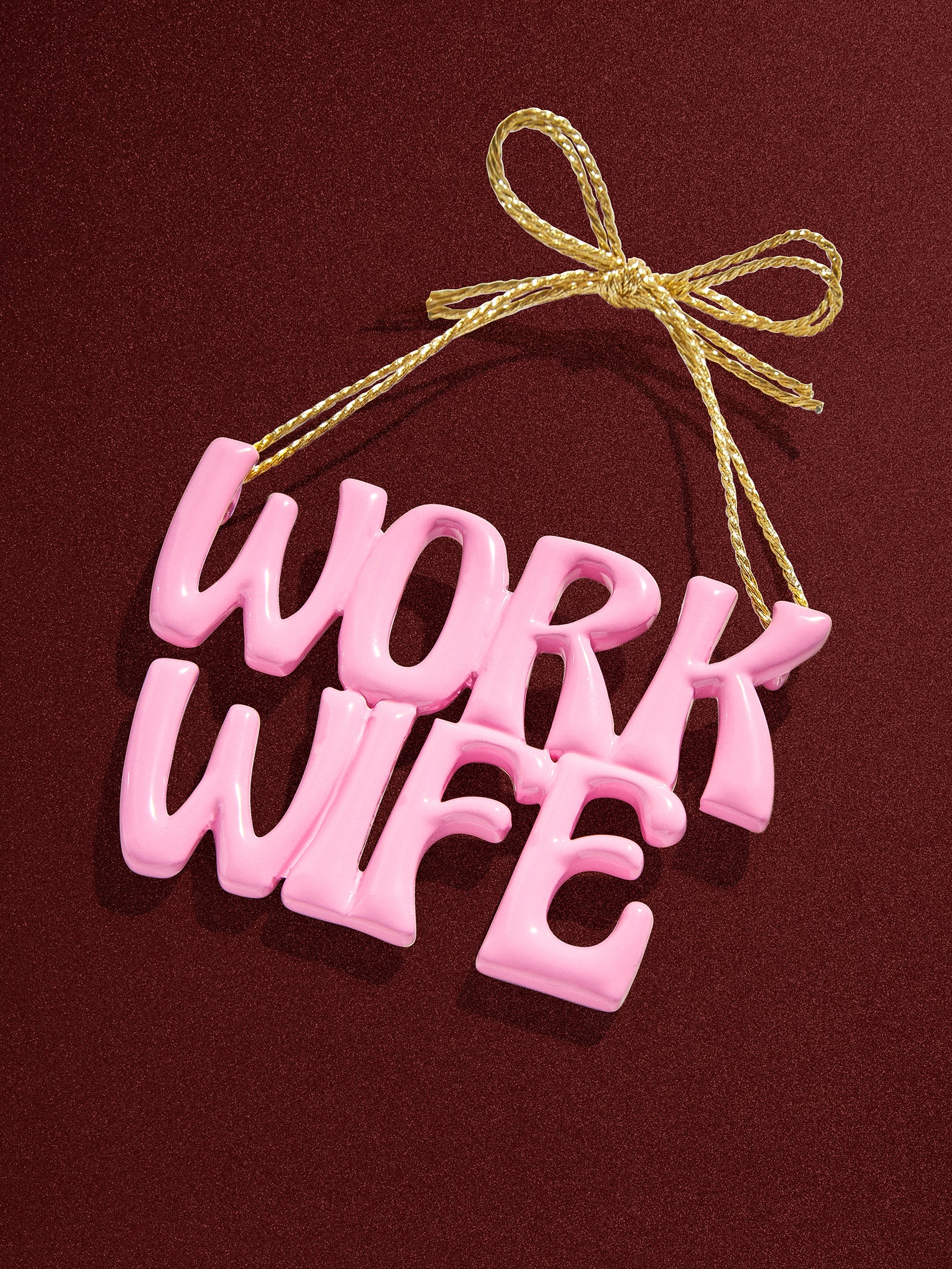 Premium Work Wife Ornament - Say It All